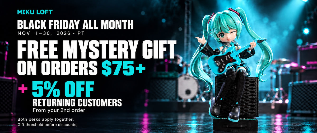 Miku Loft Black Friday, Nov 1–30, 2026 PT. Free mystery gift on orders $75+ before discounts; returning customers get 5% off from their second order. Both perks apply together. 02-stage desktop